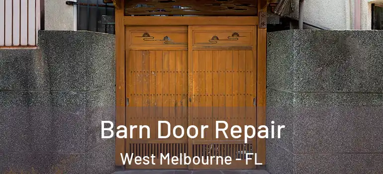  Barn Door Repair West Melbourne - FL