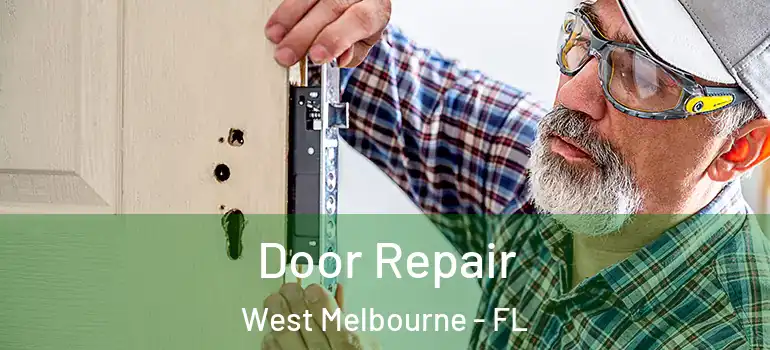  Door Repair West Melbourne - FL