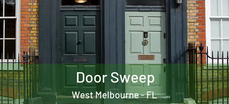  Door Sweep West Melbourne - FL