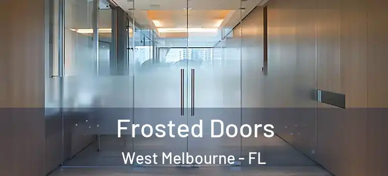  Frosted Doors West Melbourne - FL