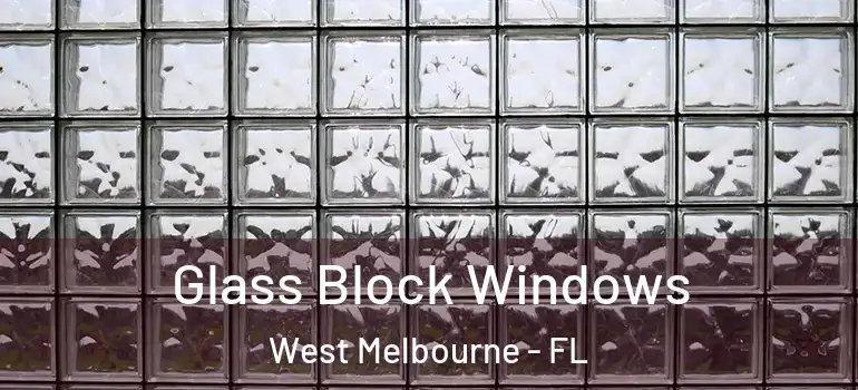  Glass Block Windows West Melbourne - FL
