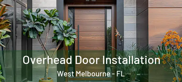  Overhead Door Installation West Melbourne - FL
