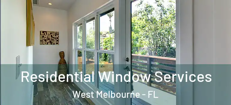  Residential Window Services West Melbourne - FL