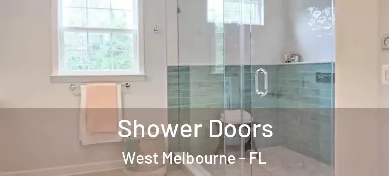  Shower Doors West Melbourne - FL