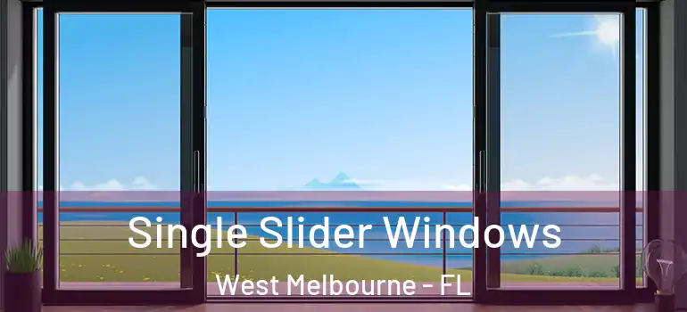  Single Slider Windows West Melbourne - FL