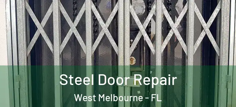  Steel Door Repair West Melbourne - FL
