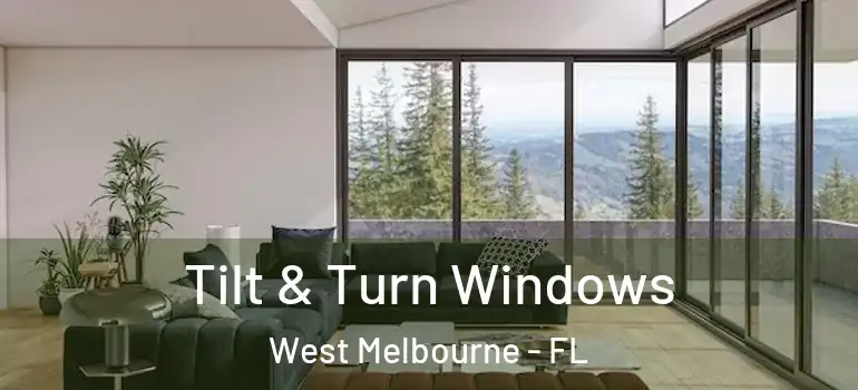  Tilt & Turn Windows West Melbourne - FL