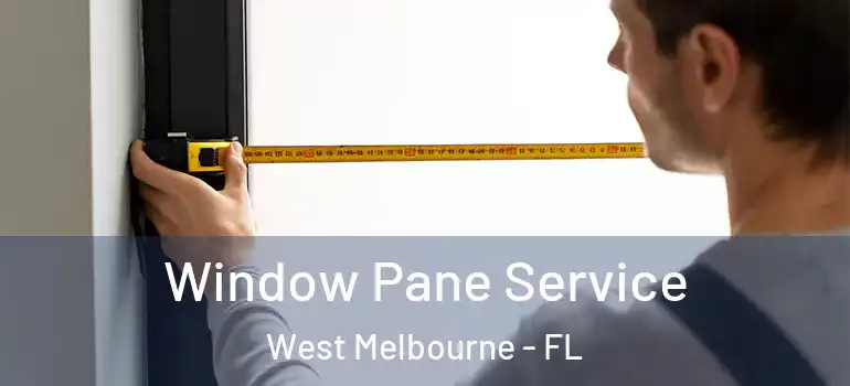  Window Pane Service West Melbourne - FL